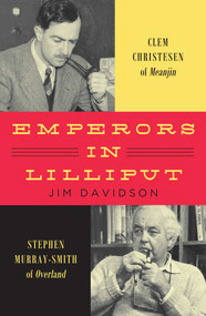 Emperors in Lilliput (Clem Christesen of Meanjin and Stephen Murray-Smith of Overland) by Jim Davidson, 9780522877403