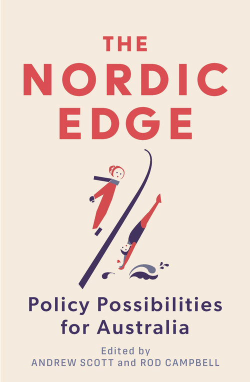 Nordic Edge (Policy Possibilities for Australia) by Andrew Scott, Rod Campbell, 9780522877625