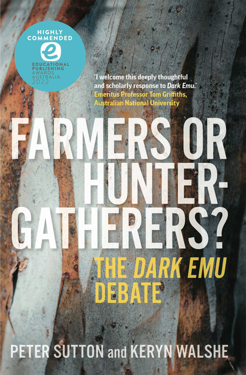 Farmers or Hunter-gatherers? (The Dark Emu Debate) by Peter Sutton, Keryn Walshe, 9780522877854