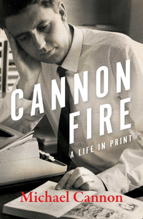 Cannon Fire (A Life in Print) by Michael Cannon, 9780522878721