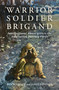 Warrior Soldier Brigand (Institutional Abuse within the Australian Defence Force) by Ben Wadham, James Connor, 9780522879360