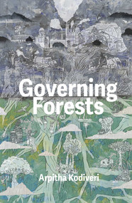 Governing Forests by Arpitha Kodiveri, 9780522879568