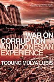War on Corruption (An Indonesian Experience) by Todung Mulya Lubis, 9780522879643
