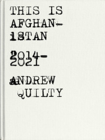 This is Afghanistan (2014-2021) by Andrew Quilty, 9780522879681