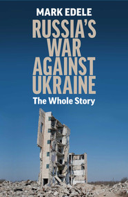 Russia's War Against Ukraine (The Whole Story) by Mark Edele, 9780522879834