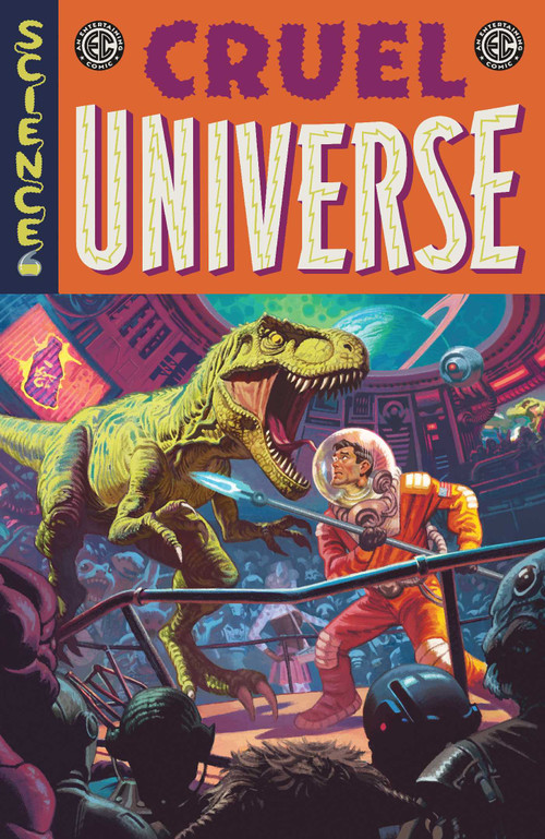 EC Cruel Universe Vol. 1 by Corinna Bechko, Chris  Condon, Matt Kindt, Stephanie Phillips, Cullen Bunn, J. Holtham, Zac Thompson, Kano, Dan McDaid, Caitlin Yarsky, Jonathan Case, Artyom Topilin, Javier Fernandez, David Lapham, Leomacs, Riley Rossimo, David Rubin, Alison Sampson, Matt Bors, Christopher Cantwell, Ben H. Winters, 9781637157855