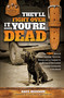 They'll Fight Over It When You're Dead by Dave Munson, 9781637634202