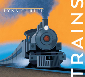 Trains - 9781665969109 by Lynn Curlee, Lynn Curlee, 9781665969109