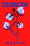 Oddbody (Stories) by Rose Keating, 9781668061503