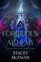 A Forbidden Alchemy by Stacey McEwan, 9781668076187