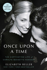 Once Upon a Time (The Captivating Life of Carolyn Bessette-Kennedy) - 9781982178970 by Elizabeth Beller