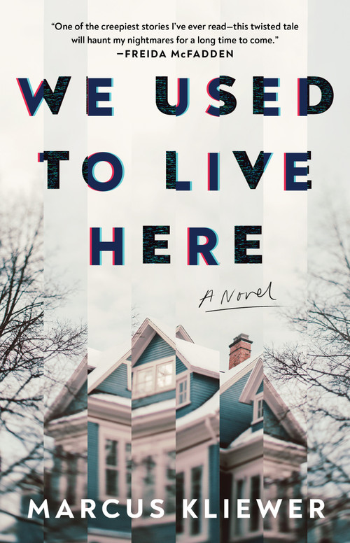 We Used to Live Here (A Novel) - 9781982198794 by Marcus Kliewer
