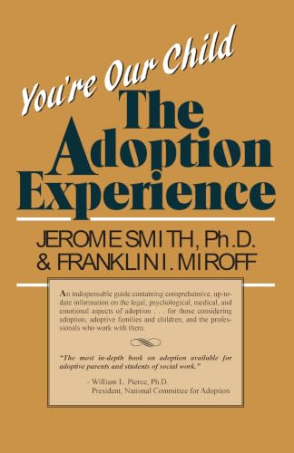 You're Our Child (The Adoption Experience) by Franklin I. Miroff, 9780819150363