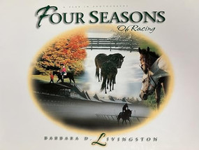 Four Seasons of Racing by Barbara D. Livingston, 9781581500127