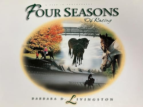 Four Seasons of Racing by Barbara D. Livingston, 9781581500127