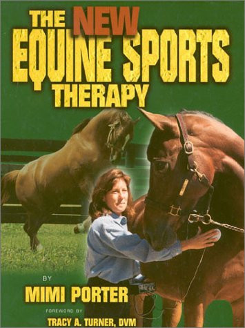 The New Equine Sports Therapy by Mimi Porter, 9781581500158