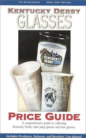 Kentucky Derby Glasses Price Guide, 2000 by Judy L. Marchman, 9781581500424