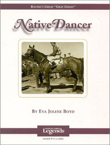 Native Dancer (Thoroughbred Legends) by Eva Jolene Boyd, 9781581500486
