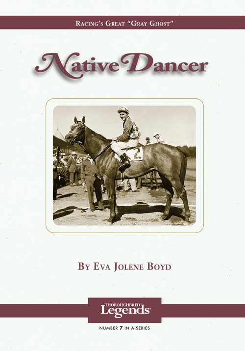 Native Dancer (Thoroughbred Legends) by Eva Jolene Boyd, 9781581500486