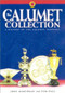 The Calumet Collection (A History of the Calumet Trophies) by Judy L. Marchman, 9781581500776