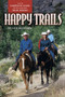 Happy Trails (Your Complete Guide to Fun and Safe Trail Riding) by Les Sellnow, 9781581501148