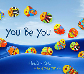 You Be You - Autographed Copies by Linda Kranz, 9781589797734