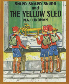 Snipp, Snapp, Snurr and the Yellow Sled by Maj Lindman, Maj Lindman, 9780807574997