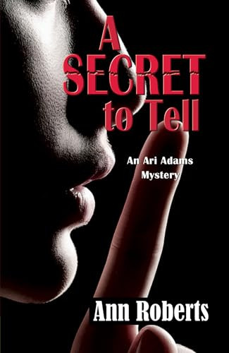 A Secret to Tell by Ann Roberts, 9781594935466