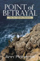 Point of Betrayal by Ann Roberts, 9781594933240