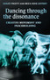 Dancing through the dissonance (Creative movement and peacebuilding) by Lesley Pruitt, Erica Rose Jeffrey, 9781526195609