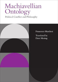 Machiavellian Ontology (Political Conflict and Philosophy) by Francesco Marchesi, Dave Mesing, 9781399520461
