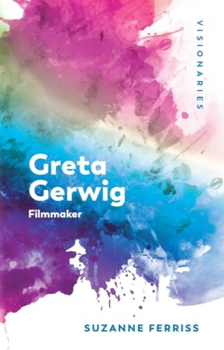 Greta Gerwig (Filmmaker) by Suzanne Ferriss, 9781399553506