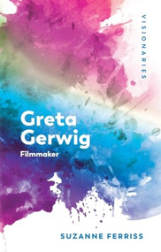Greta Gerwig (Filmmaker) by Suzanne Ferriss, 9781399553506