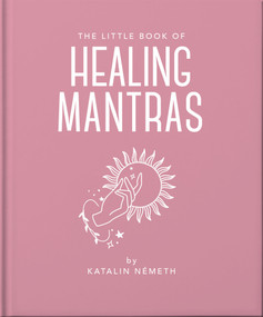 The Little Book of Healing Mantras by OH, 9781035433421