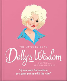 The Little Guide to Dolly's Wisdom (Inspirational words from Dolly Parton) by OH, 9781035433605