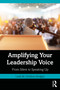 Amplifying Your Leadership Voice (From Silent to Speaking Up) by Leah M. Omilion-Hodges, 9781032995199