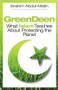 Green Deen (What Islam Teaches about Protecting the Planet) by Ibrahim Abdul-Matin, 9781605094649