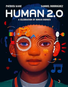 Human 2.0 (A Celebration of Human Bionics) - 9798887702872 by Patrick Kane, Samuel Rodriguez, 9798887702872