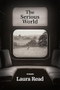 The Serious World - 9781960145857 by Laura Read, 9781960145857