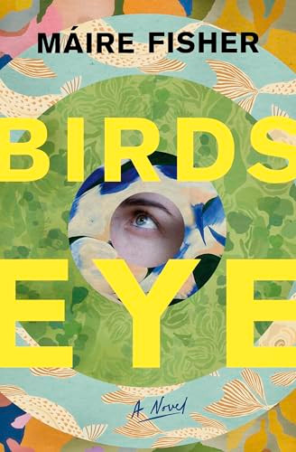 Birdseye by Maire Fisher, 9781960803450