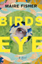 Birdseye by Maire Fisher, 9781960803450