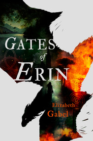 Gates of Erin by Elizabeth Gabel, 9781963511413