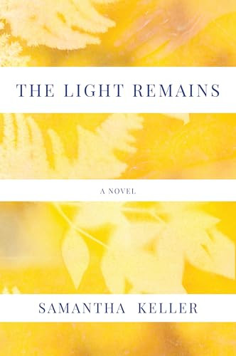 The Light Remains by Samantha Keller, 9781960803474