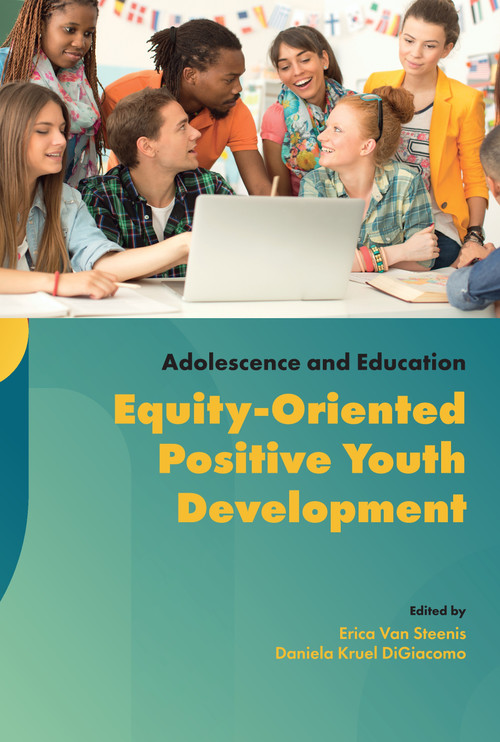 Equity-oriented Positive Youth Development by Daniela DiGiacomo, Erica Van Steenis, 9781805922766
