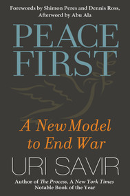 Peace First (A New Model to End War) by Uri Savir, 9781576755969