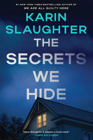 The Secrets We Hide (A North Falls Thriller) by Karin Slaughter, 9780063458789