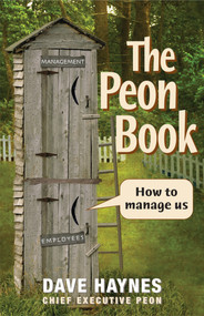 The Peon Book (How to Manage Us) by David Haynes, 9781576752852