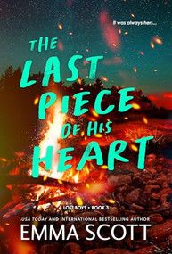The Last Piece of His Heart by Emma Scott, 9781464243387