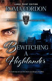 Bewitching a Highlander (Large Print Edition) by Roma Cordon, 9780744305104