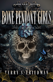 Bone Pendant Girls (Large Print Edition) by Terry S. Friedman, 9780744307962